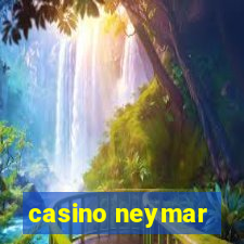 casino neymar